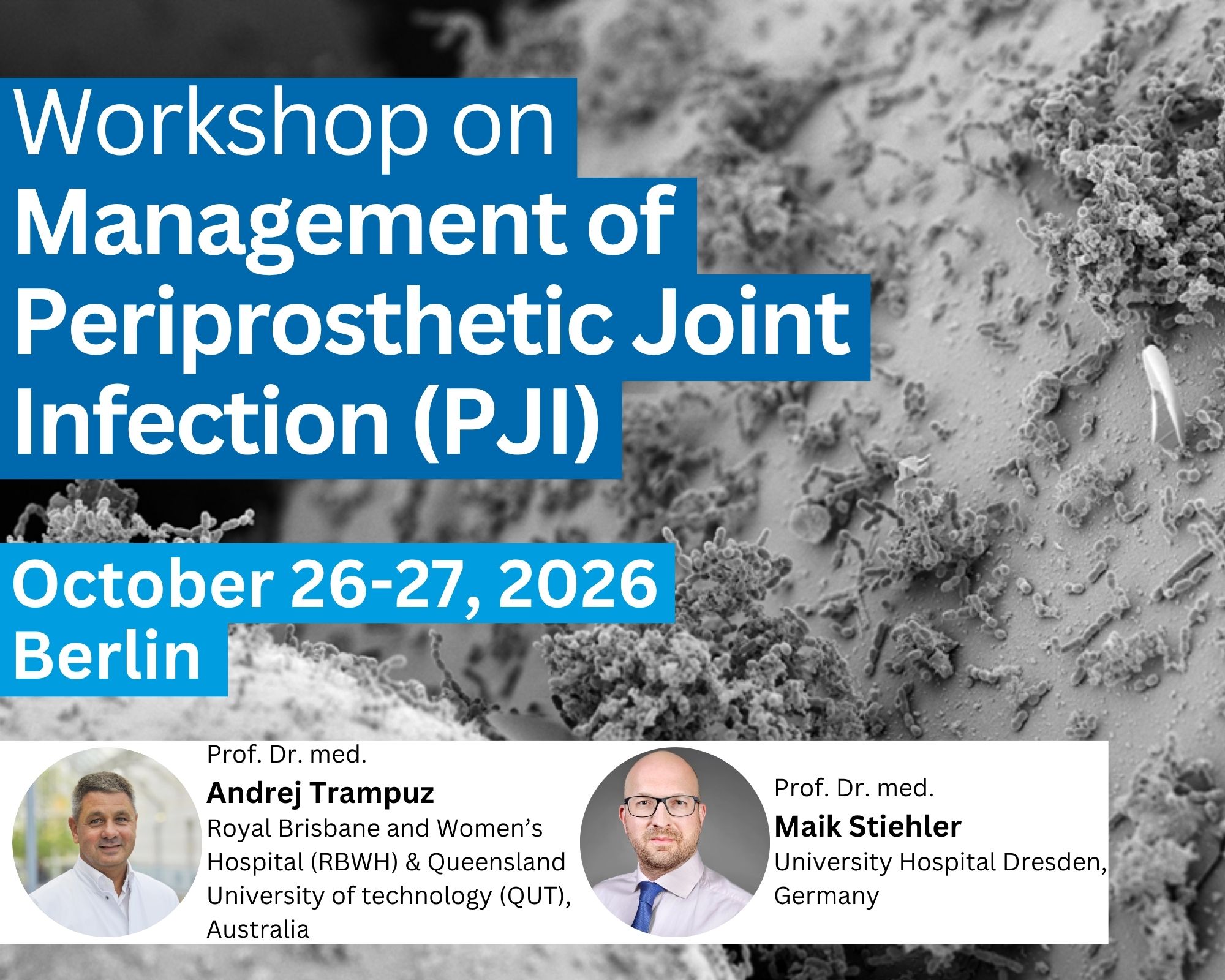 Workshop on Management of Periprosthetic Joint Infection (PJI) (26Oct-27Oct2026)