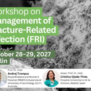 Workshop on Management of Fracture-Related Infections (FRI) (28Oct-29Oct-2027)