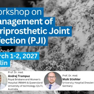Workshop on Management of Periprosthetic Joint Infection (PJI) (1Mar-2Mar2027)